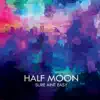 Half Moon - Sure Ain't Easy